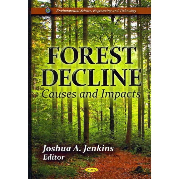 Forest Decline : Causes and Impacts
