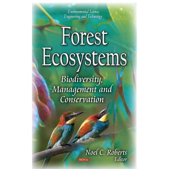 Forest Ecosystems : Biodiversity, Management and Conservation