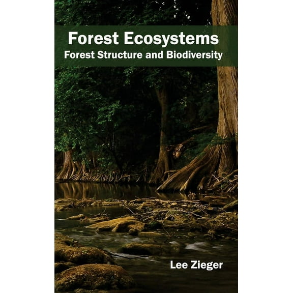 Forest Ecosystems: Forest Structure and Biodiversity, (Hardcover)