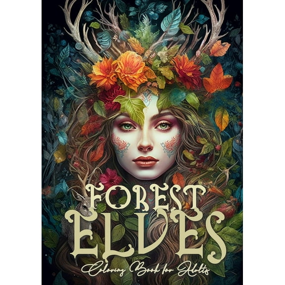 Forest Elves Coloring Book for Adults: Forest Elven Coloring Book for Adults Elves Coloring Book Forest Forest Animals C, (Paperback)