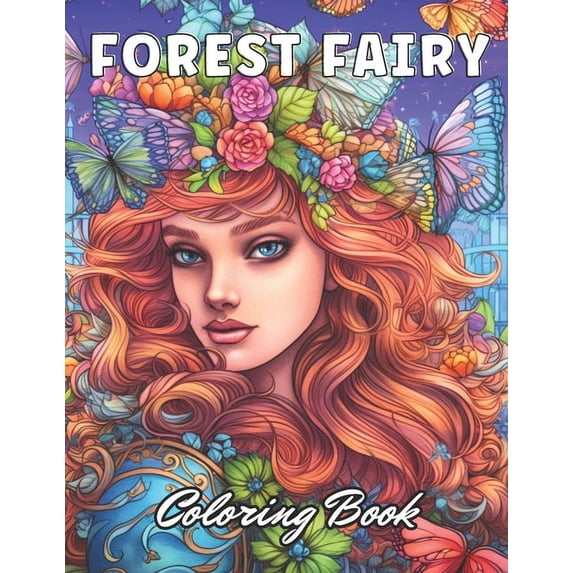 Forest Fairy Coloring Book for Adult: 100+ Unique and Beautiful Designs (Paperback)