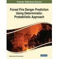 thumbnail image 1 of Forest Fire Danger Prediction Using Deterministic-Probabilistic Approach, (Paperback), 1 of 1