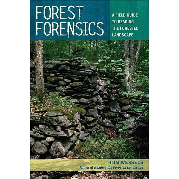 Forest Forensics: A Field Guide to Reading the Forested Landscape, (Paperback)