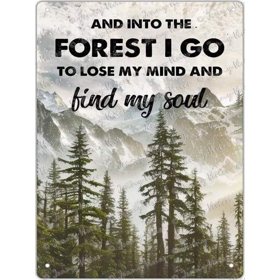 and Into The Forest I Go to Lose My Mind and Find My Soul Antique Tin Sign Vintage Decor Inspirational Quote Wall Decor for Home Bedroom Coffee Wall Decor Gift for Friends 12x16 inch
