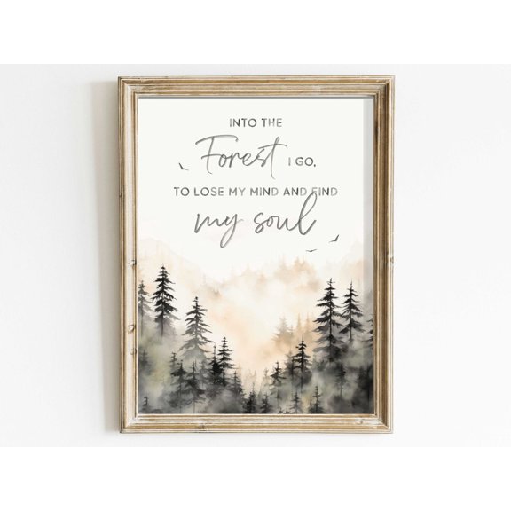 Into The Forest I Go Quote Wall Art, Adventure & Hiking Wall Art, John Muir Quote, Nature Quote Print, Saying Art Wall Art, Modern Wall Decor, 16x24 UNFRAMED