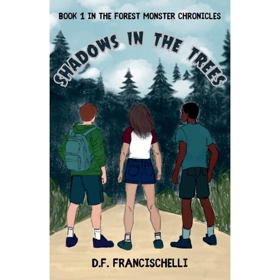 Forest Monster Chronicles Shadows in the Trees, Book 1, (Paperback)