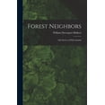 thumbnail image 1 of Forest Neighbors; Life Stories of Wild Animals (Paperback), 1 of 1
