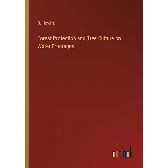 Forest Protection and Tree Culture on Water Frontages (Paperback)