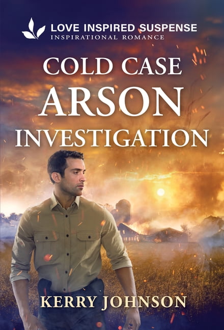 Cold Case Arson Investigation, (Forest Ranger Rescuers, Book 4)