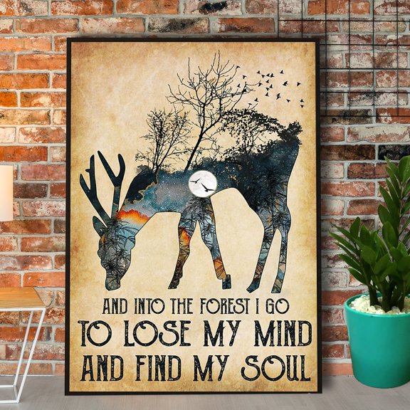 Forest & Reindeer Into The Forest I Go To Lose My Mind Find My Soul Vertical Paper Poster No Frame 16 x 24 Inch Poster