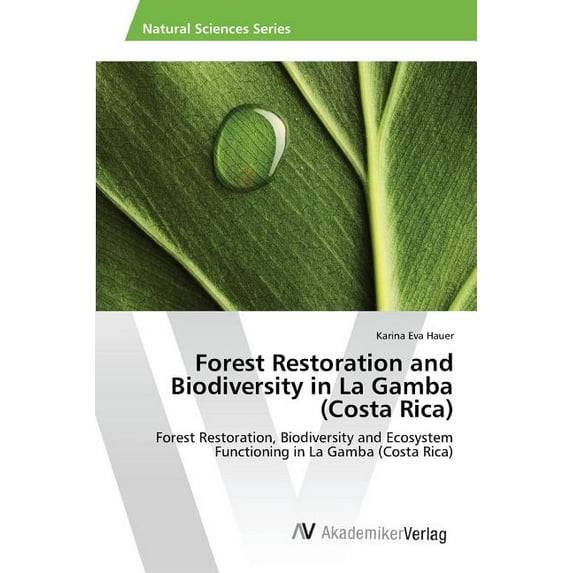 Forest Restoration and Biodiversity in La Gamba (Costa Rica) (Paperback)