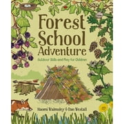 Forest School Adventure Outdoor Skills and Play for Children, Paperback