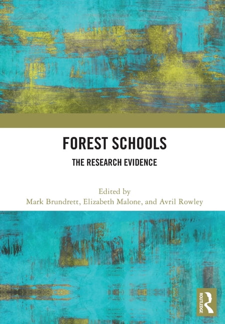 Forest Schools: The Research Evidence, (Paperback)