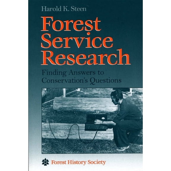 Forest Service Research: Finding Answers to Conservation's Questions, (Paperback)