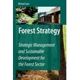 thumbnail image 1 of Forest Strategy: Strategic Management and Sustainable Development for the Forest Sector, (Paperback), 1 of 1