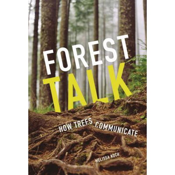 Pre-Owned Forest Talk: How Trees Communicate (Library Binding) 1541519779 9781541519770