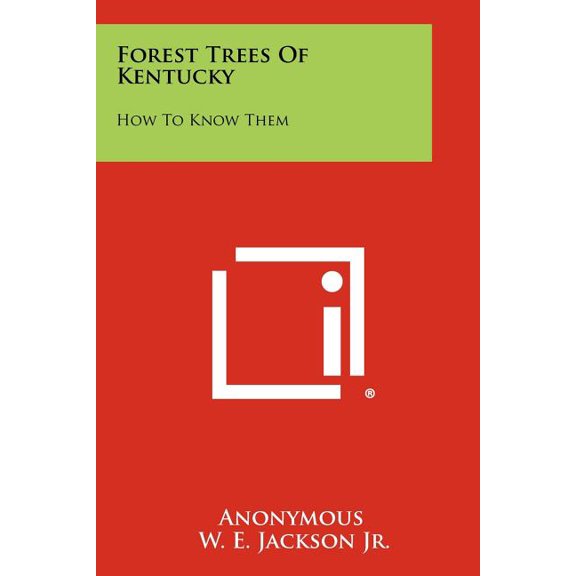 Forest Trees Of Kentucky : How To Know Them