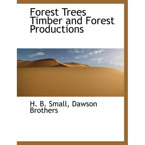 Forest Trees Timber and Forest Productions (Paperback)