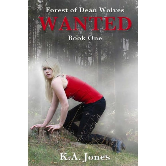 Forest of Dean Wolves: Wanted (Series #1) (Paperback)