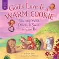 thumbnail image 1 of Forest of Faith Books God's Love Is a Warm Cookie: Sharing with Others Is Sweet as Can Be, (Hardcover), 1 of 1
