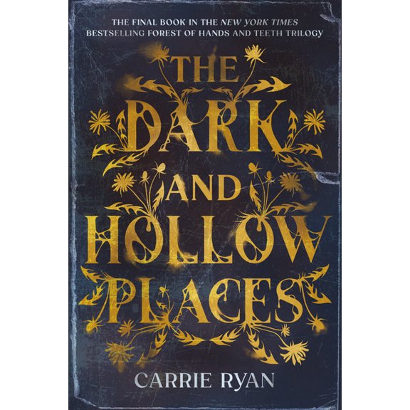 Forest of Hands and Teeth Trilogy The Dark and Hollow Places, (Paperback)