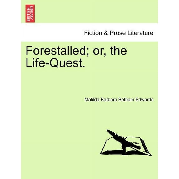 Forestalled; Or, the Life-Quest. (Paperback)