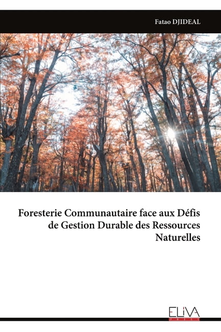 Foresterie Communautaire face aux DÃ©fis de Gestion Durable des Ressources Naturelles, (Paperback)