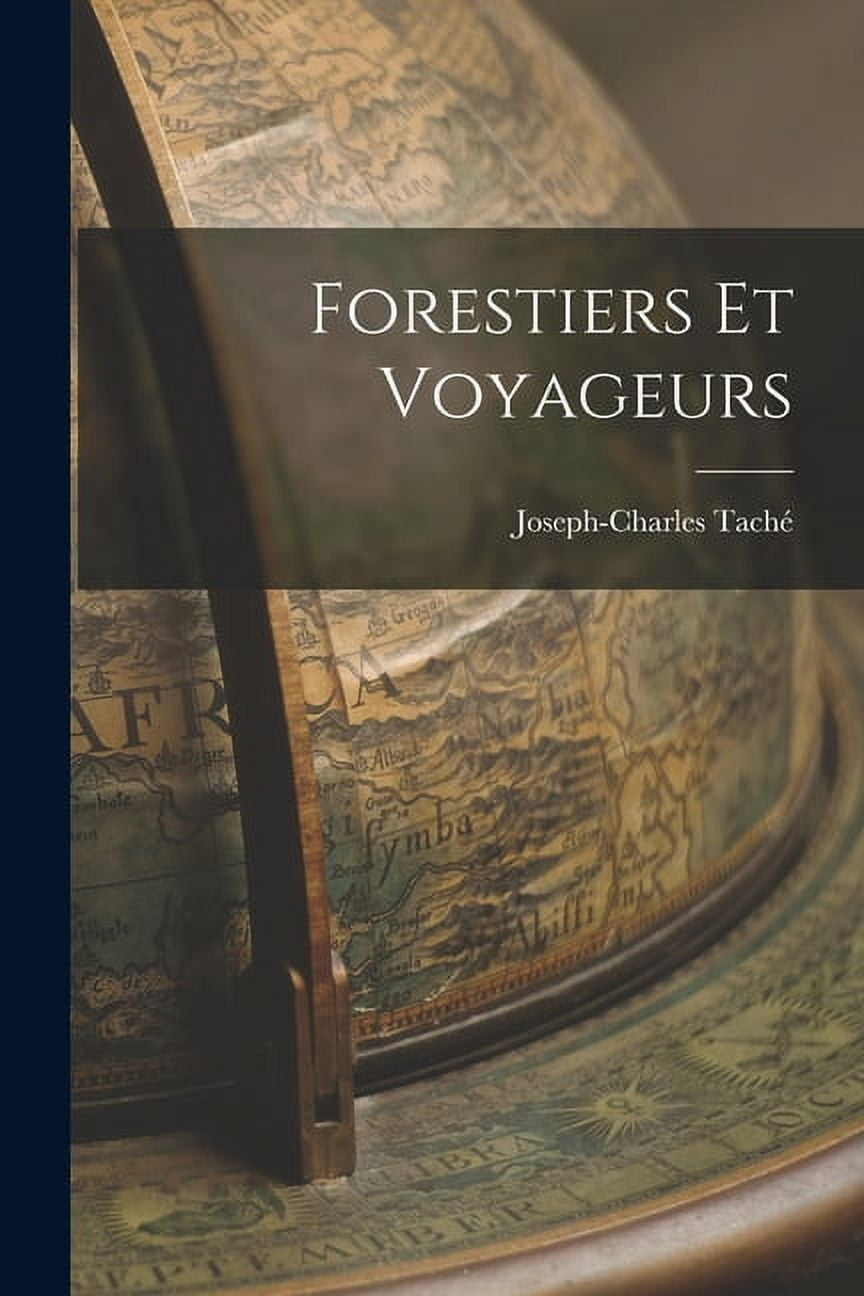 Forestiers et Voyageurs (Paperback)