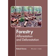 Forestry Afforestation and Deforestation, Hardcover