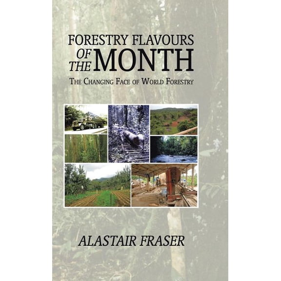 Forestry Flavours of the Month: The Changing Face of World Forestry