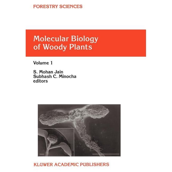 Forestry Sciences Molecular Biology of Woody Plants: Volume 1, Book 64, (Paperback)