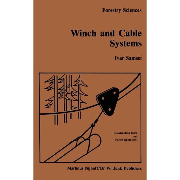 Forestry Sciences Winch and Cable Systems, Book 18, (Hardcover)