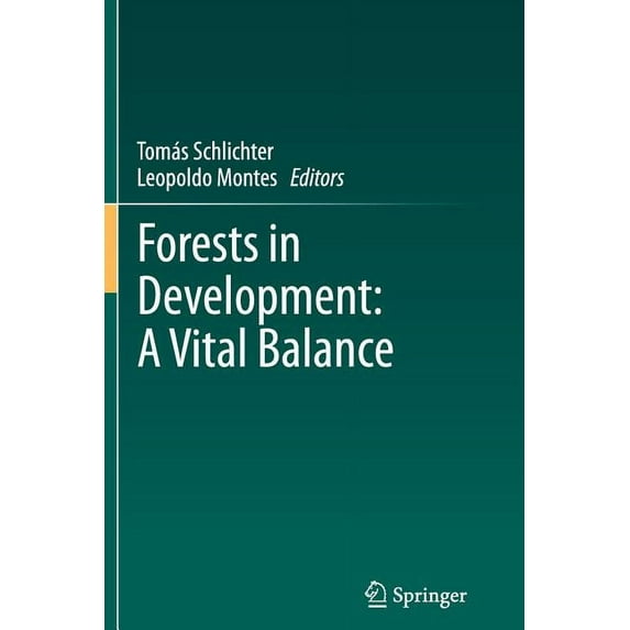 Forests in Development: A Vital Balance, (Paperback)