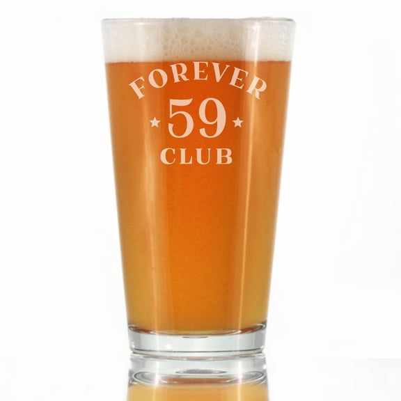 Bevvee Pint Glass 16 oz Forever 59 Gifts for Friends Turning 60 Beer Glasses