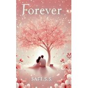 Forever A Tale of Devotion That Transcends Time, Hardcover