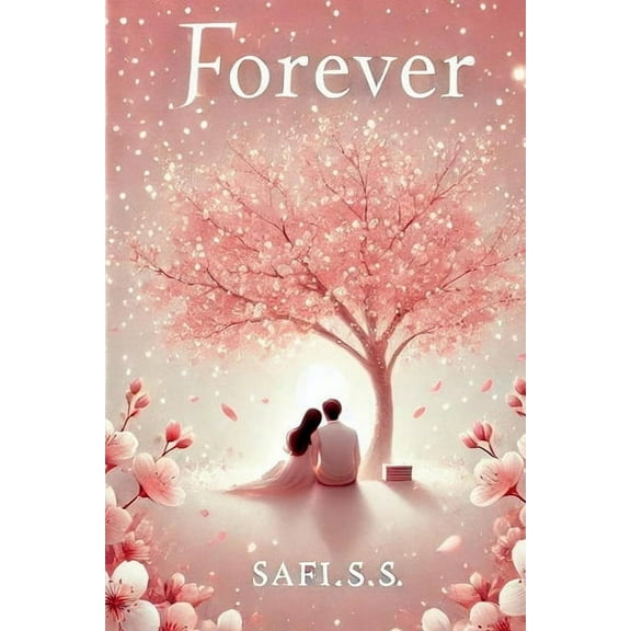 Forever: A Tale of Devotion That Transcends Time, (Paperback)