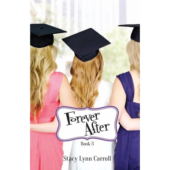 The Princess Sisters Trilogy Forever After, Book 3, (Paperback)