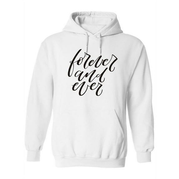 Forever And Ever. Hoodie Women -Image by Shutterstock, Female Large