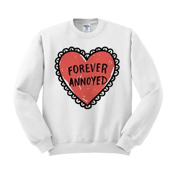 Forever Annoyed Heart Crewneck Sweatshirt 2X-Large White