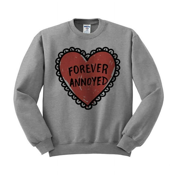 Forever Annoyed Heart Crewneck Sweatshirt Large Grey
