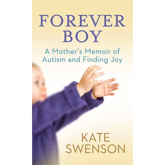 Pre-Owned Platinum Nonfiction Forever Boy: A Mother's Memoir of Autism and Finding Joy, (Hardcover)