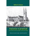 thumbnail image 1 of Forever Carnival: A story of priests, professors and politics in 19th century Sydney, (Paperback), 1 of 1