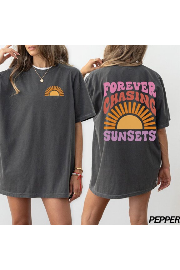 Forever Chasing Sunsets Shirt, Beach Shirt, Trendy Crewneck, Beach Tee, Aesthetic Shirt, Sunshine Tshirt, Vacation Shirt, Travel Shirt All Size S-5Xl