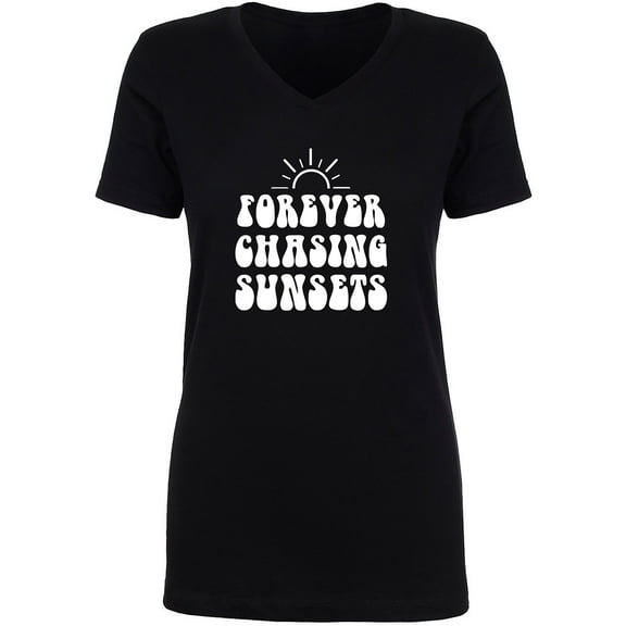 Forever Chasing Sunsets Womens V-Neck T-Shirt
