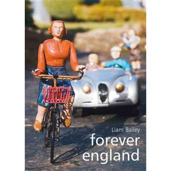 Forever England : Photographs from Bekonscot Model Village