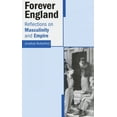 thumbnail image 1 of Forever England : Reflections on Race, Masculinity and Empire, 1 of 1