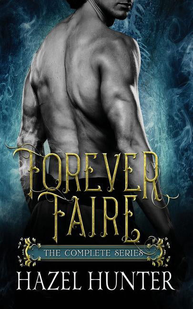 Forever Faire - The Complete Series Box Set: A Fae Fantasy Romance ...