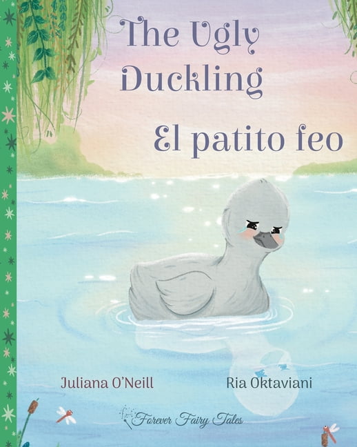 Forever Fairy Tales Bilingual The Ugly Duckling / El patito feo, Book 7, (Paperback)