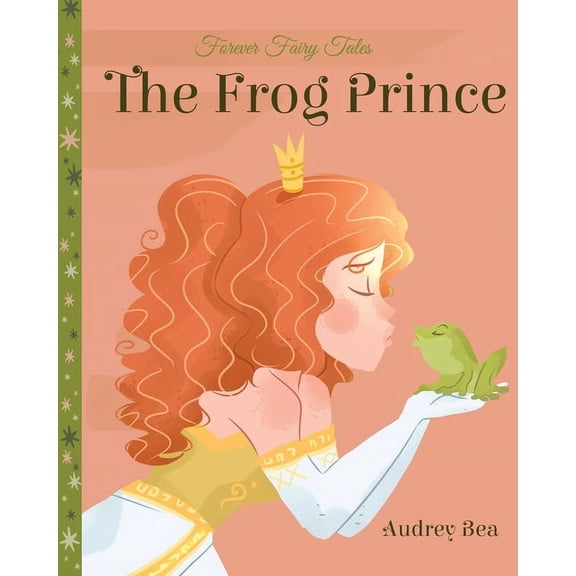 Forever Fairy Tales: The Frog Prince (Paperback)