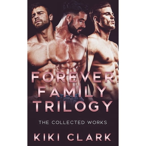 Forever Family Trilogy Forever Family Trilogy: The Collected Works, (Paperback)